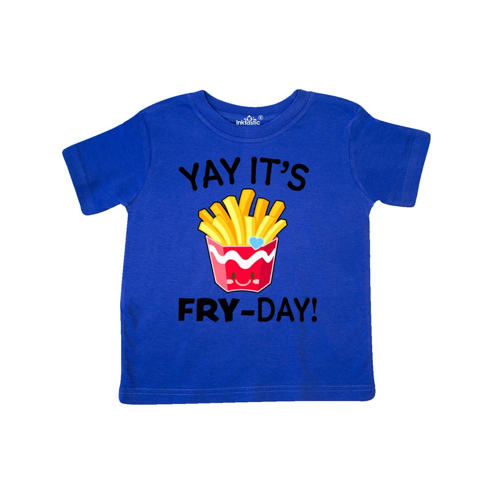Yay Its Fry Day with Cute French Fries Toddler TShirt