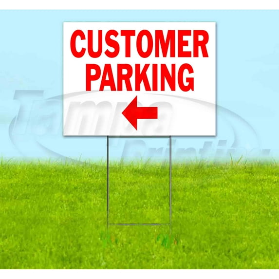 Customer Parking Left (18" x 24") Yard Sign, Includes Metal Step Stake