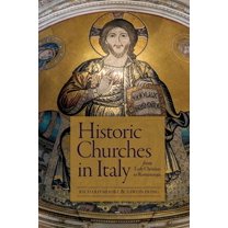 Historic Italian Churches from Early Christian to Romanesque, (Paperback)