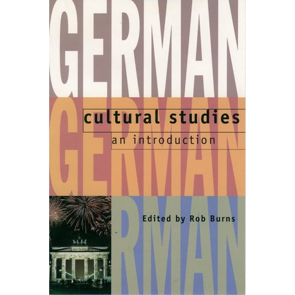German Cultural Studies: An Introduction, (Paperback)