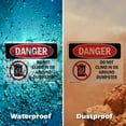 thumbnail image 6 of (2 Pack) Do Not Climb In Or Around Dumpster OSHA Danger Sign 14 Inch X 10 Inch Indoor / Outdoor Rust-Free Aluminum Metal Signs for Workplace, Workshop, and Construction Site, Made in the USA, 6 of 8