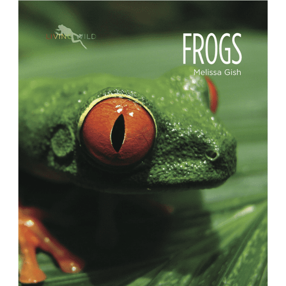 Living Wild: Living Wild: Frogs (Paperback)