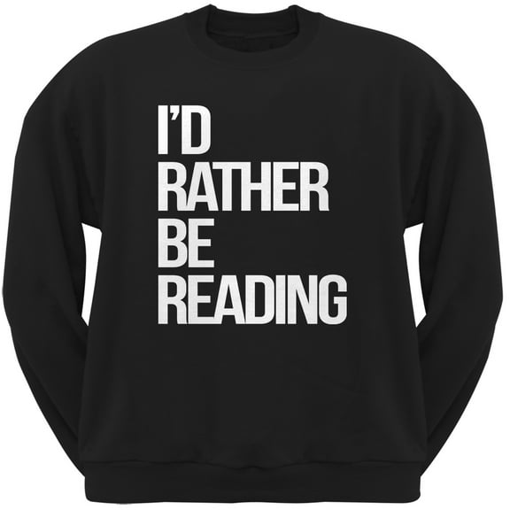 I'd Rather Be Reading Black Adult Sweatshirt - 2X-Large