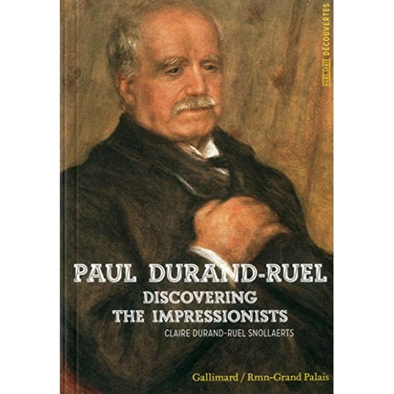 Pre-Owned Paul Durand-Ruel: Discovering the Impressionists, 9782070149056, 2070149056, Paperback,