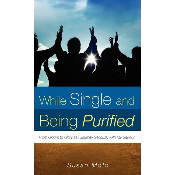 While Single and Being Purified, (Hardcover)