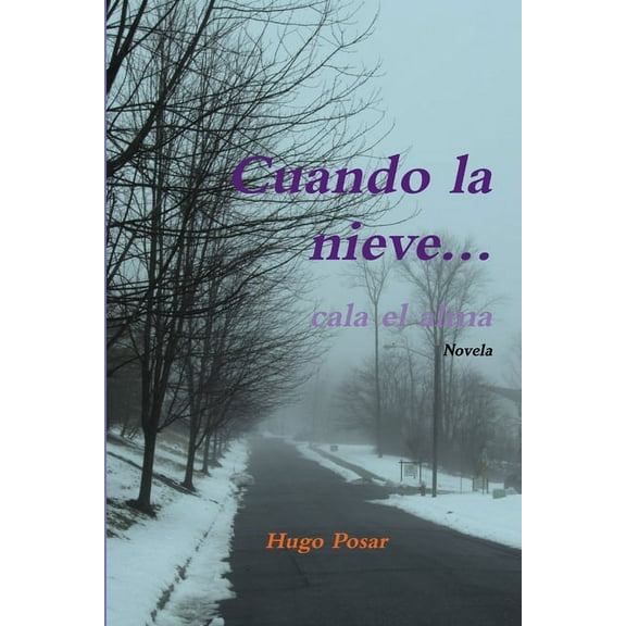 Cuando la nieve... cala el alma, (Paperback)