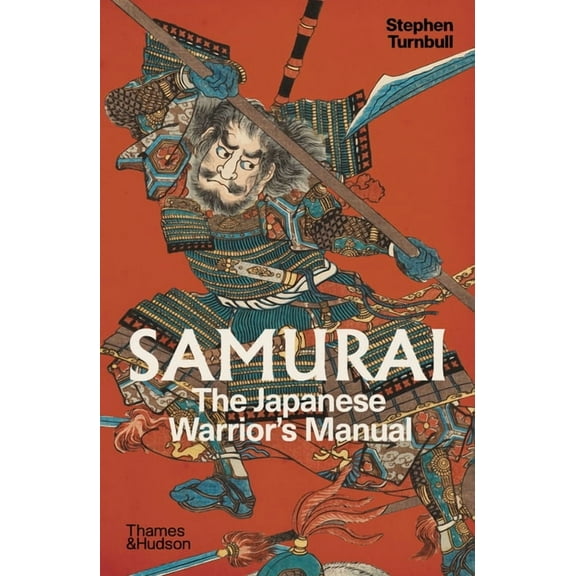 Samurai: The Japanese Warrior's Manual, (Paperback)