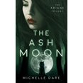 thumbnail image 1 of Pre-Owned The Ash Moon (Paperback) 1731530498 9781731530493, 1 of 1