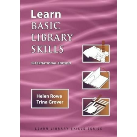 Learn Basic Library Skills a Practical Study Guide for Beginning Work in a Library (International Edition)