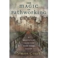 thumbnail image 1 of Pre-Owned The Magic of Pathworking: A Meditation Guide for Your Inner Vision, (Paperback), 1 of 1