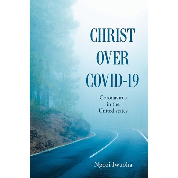 Christ over Covid-19: Coronavirus in the United States (Paperback)