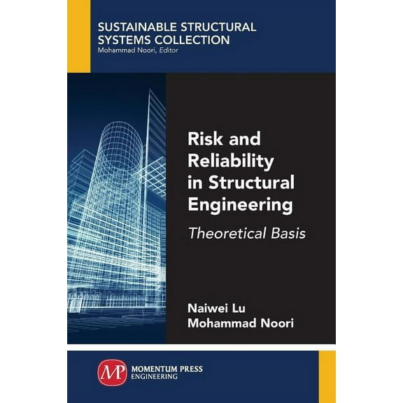 Risk and Reliability in Structural Engineering: Theoretical Basis, (Paperback)