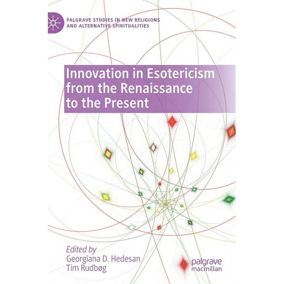 Palgrave Studies in New Religions and Al Innovation in Esotericism from the Renaissance to the Present, (Hardcover)