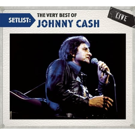 Johnny Cash - Setlist: The Very Best of Johnny Cash Live