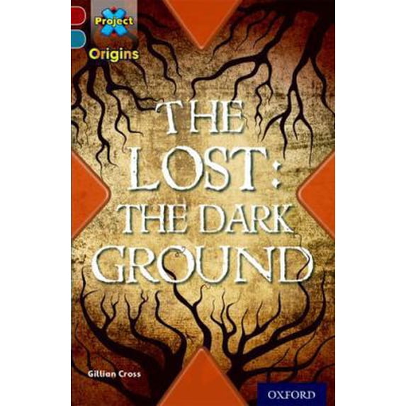 Pre-Owned Project X Origins: Dark Red+ Book band, Oxford Level 19: Fears and F Gillian Cross (Paperback)