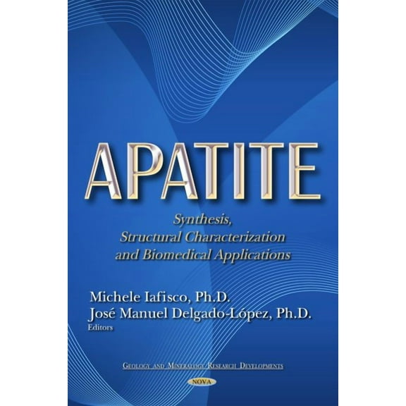 Apatite : Synthesis, Structural Characterization and Biomedical Applications