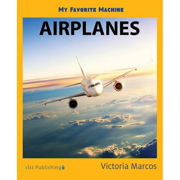 My Favorite Machine: Airplanes (Paperback)