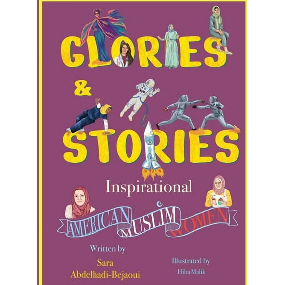 Glories and Stories (Hardcover) by Sara Abdelhadi