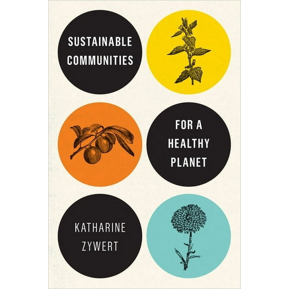 Sustainable Communities for a Healthy Planet, (Paperback)