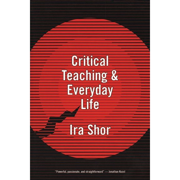 Critical Teaching and Everyday Life, (Paperback)