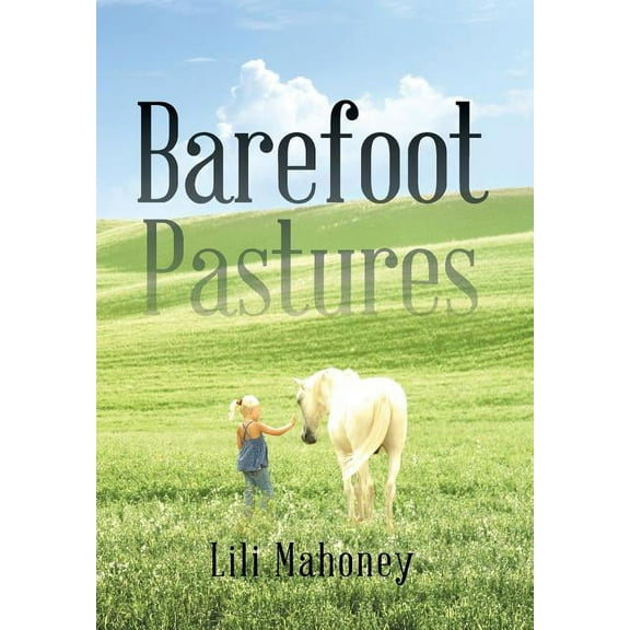 Barefoot Pastures: Book One (Hardcover)