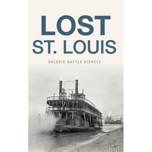 Lost St. Louis (Hardcover)
