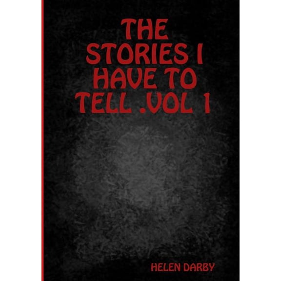 The Stories I Have to Tell .Vol 1, (Paperback)