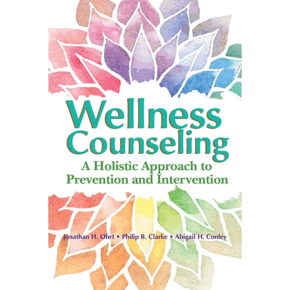 Wellness Counseling: A Holistic Approach to Prevention and Intervention, (Paperback)