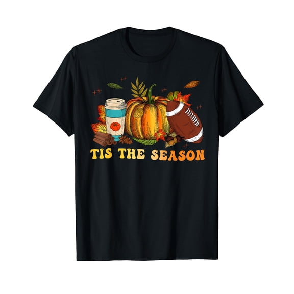 Tis The Season Football shirt Football Fall Thanksgiving T-Shirt