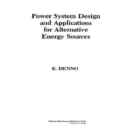 Power System Design Applications for Alternative Energy
