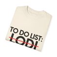 thumbnail image 3 of Inspiring Vacations To Do List Lodi City Travel Tourism Gag Novelty Lodi Sarcasm TownTraveling Men Women Unisex Garment-Dyed T-shirt, 3 of 4