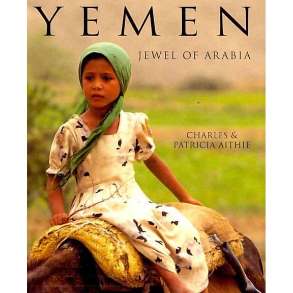 Yemen : Jewel of Arabia (Paperback)