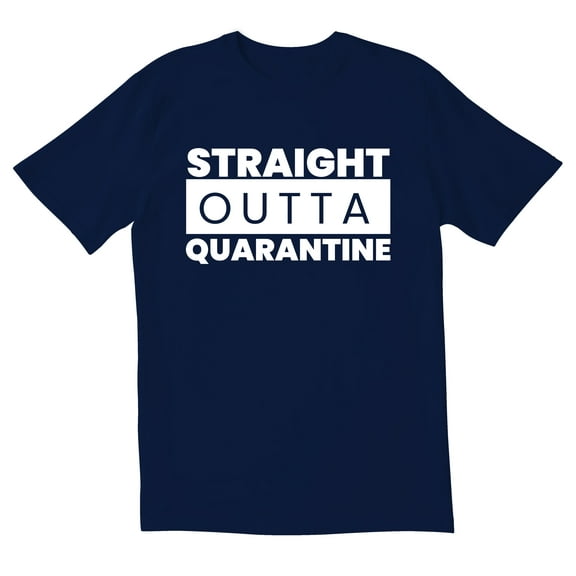 TotallyTornI STRAIGHT OUTTA QUARANTINE Novelty Sarcastic Funny Mens Graphic T Shirts