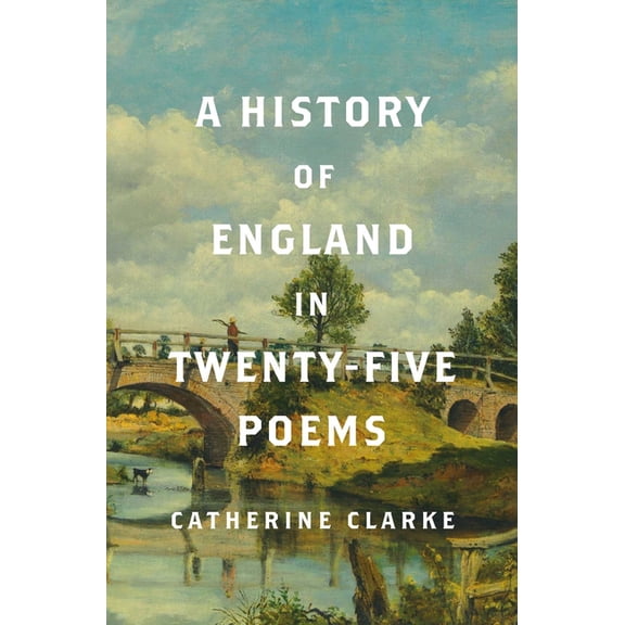 A History of England in Twenty-Five Poems, (Hardcover)
