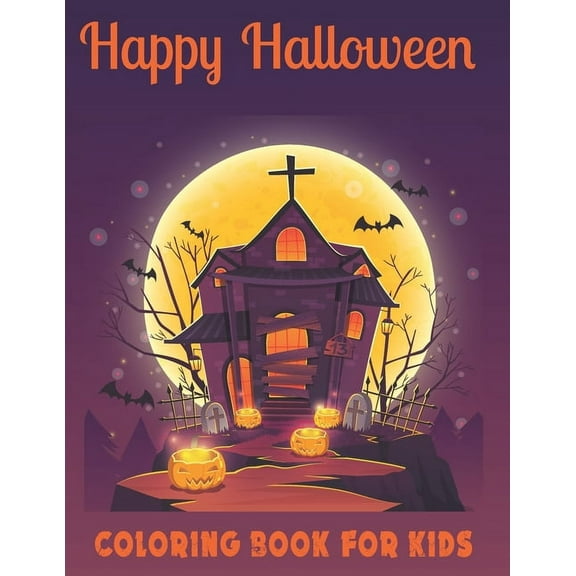 Happy Halloween Coloring Book for Kids: A Cute Collection of Spooky Halloween Theme Coloring Sheets Filled with 50 Pages, (Paperback)