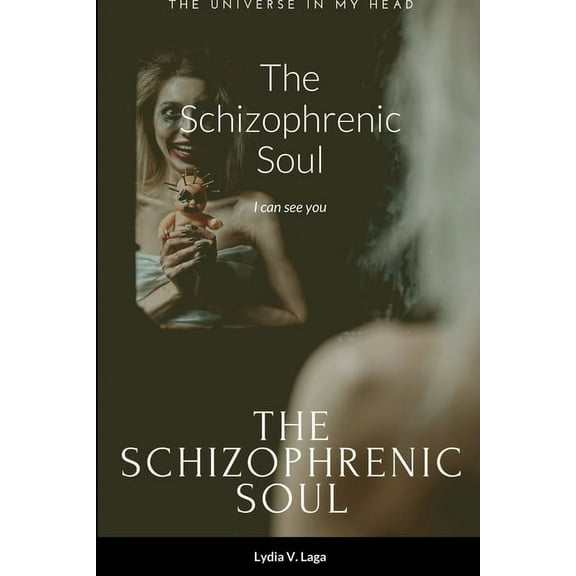 The Schizophrenic Soul: I can see you, (Paperback)