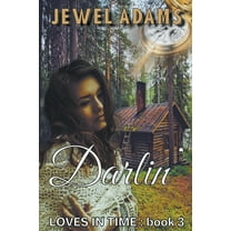 Loves in Time Darlin, Book 3, (Paperback)