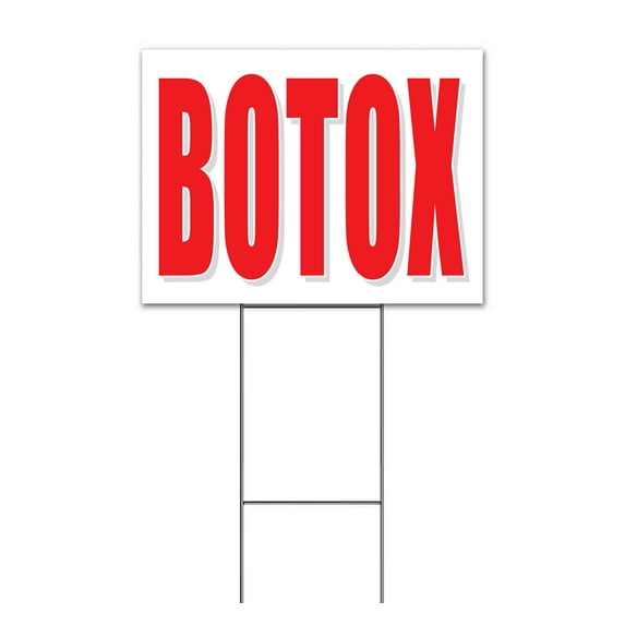Botox (18" x 24") Yard Sign, Includes Metal Step Stake