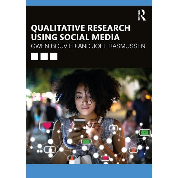 Qualitative Research Using Social Media, (Paperback)