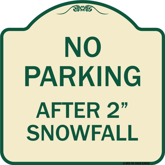 SignMission Designer Series Sign - No Parking - After 2 Snowfall | Tan & Green 18" X 18" Heavy-Gauge Aluminum Architectural Sign | Protect Your Business & Municipality | Made in the USA