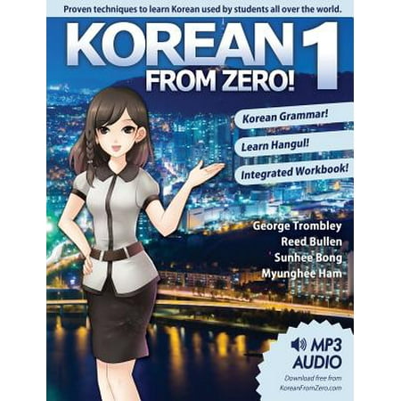 Korean From Zero! 1 : Master the Korean Language and Hangul Writing System with Integrated Workbook and Online (The Best In Korean Language)