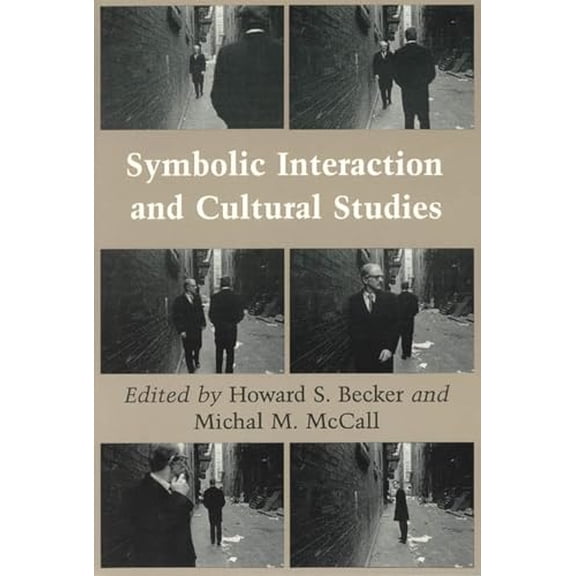 Pre-Owned Symbolic Interaction and Cultural Studies, 9780226041186, 0226041182, Paperback,
