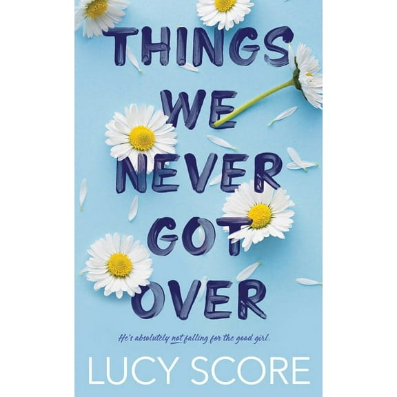Things We Never Got Over (Paperback)
