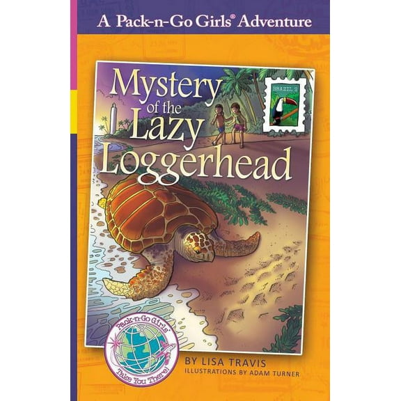Pack-N-Go Girls Adventures Mystery of the Lazy Loggerhead: Brazil 2, Book 7, (Paperback)