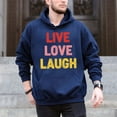 thumbnail image 5 of Live Love Laugh – T-Shirt, Hoodie & Sweatshirt – Inspirational Lifestyle – Positive Vibes, 5 of 6