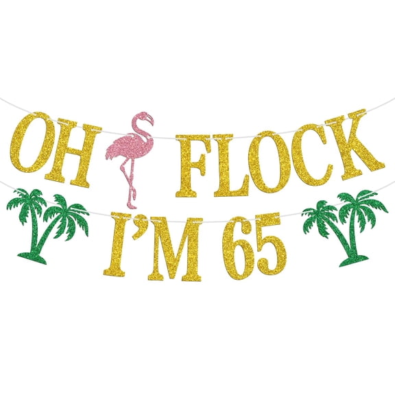 Oh Flock I'm 65 Banner, Glitter Happy 65th Birthday Anniversary Party Decorations, Pineapple Party Decor, Hawaiian Luau Tropical Aloha 65 Theme Party Photo Props
