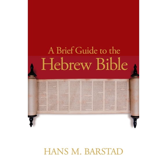 A Brief Guide to the Hebrew Bible (Paperback)