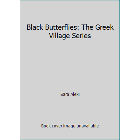 Pre-Owned Black Butterflies: The Greek Village Series (Paperback) 1479399531 9781479399536