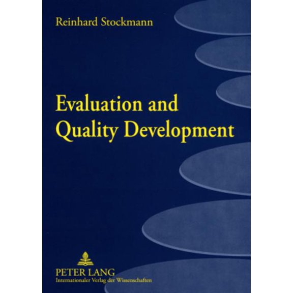 Evaluation and Quality Development: Principles of Impact-Based Quality Management (Paperback)