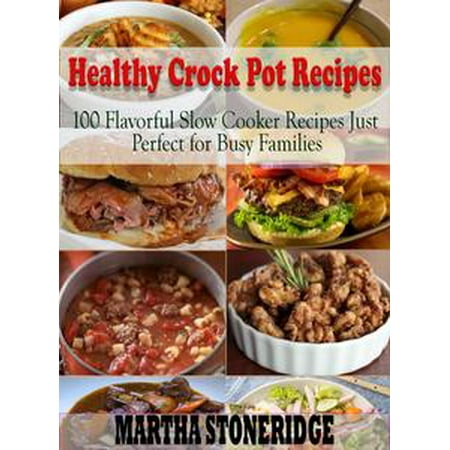 Healthy Crock Pot Recipes Cookbook - eBook